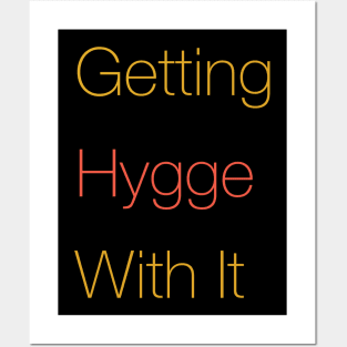 Getting Hygge With It, Hygge Living, The Art Of Hygge Posters and Art